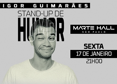 Igor Guimares em Stand-up de Humor - Marte Hall